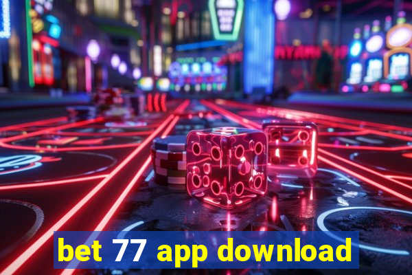 bet 77 app download